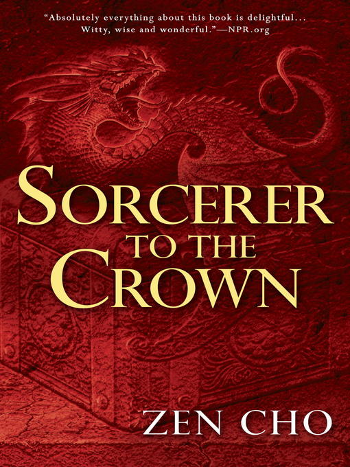 Title details for Sorcerer to the Crown by Zen Cho - Available